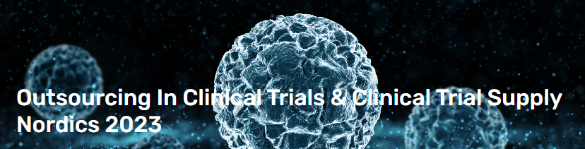 Outsourcing In Clinical Trials Nordics 2023, Copenhagen, DK